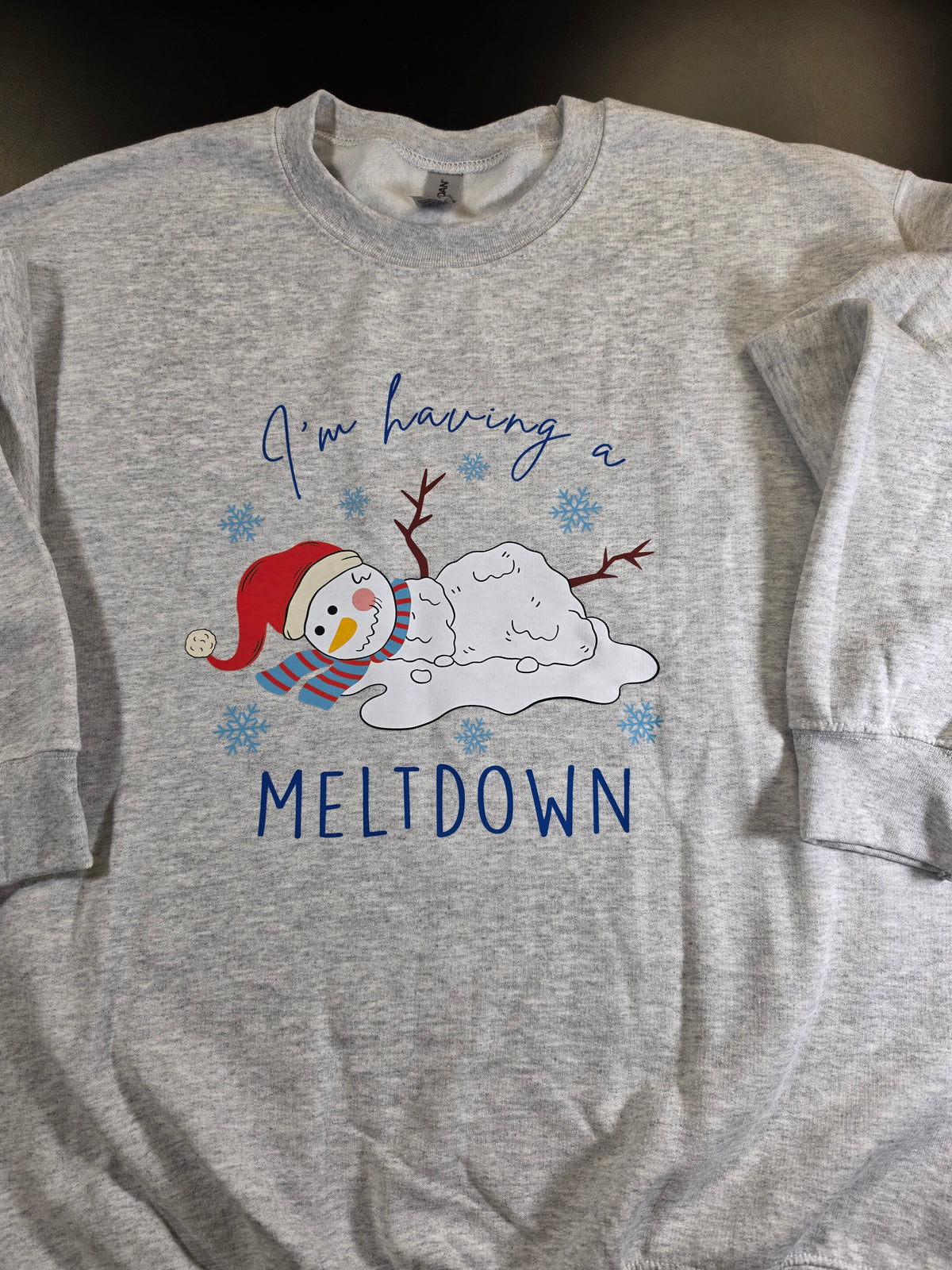 I'm Having a Meltdown Sweatshirt