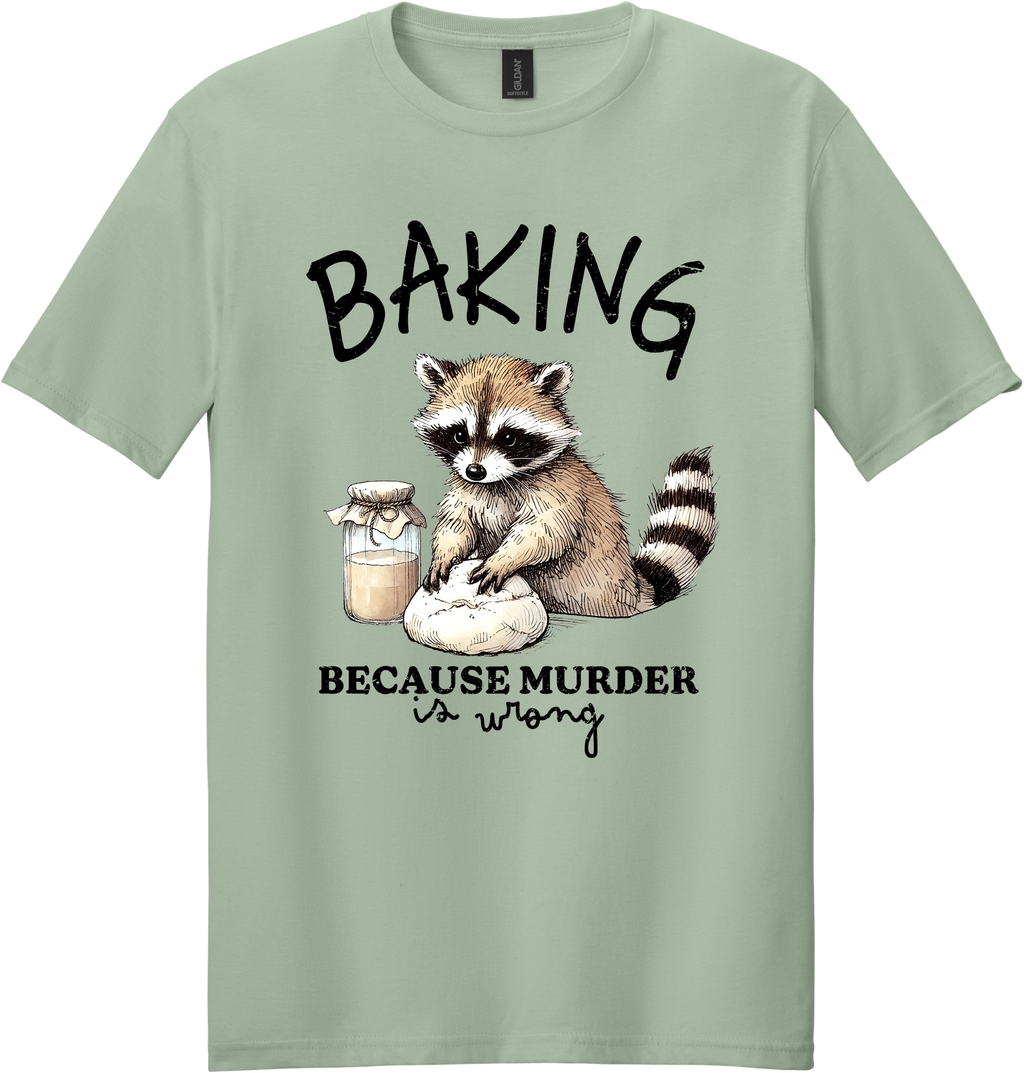 Baking Because Murder is Wrong Unisex Tee ~ Printed in the USA