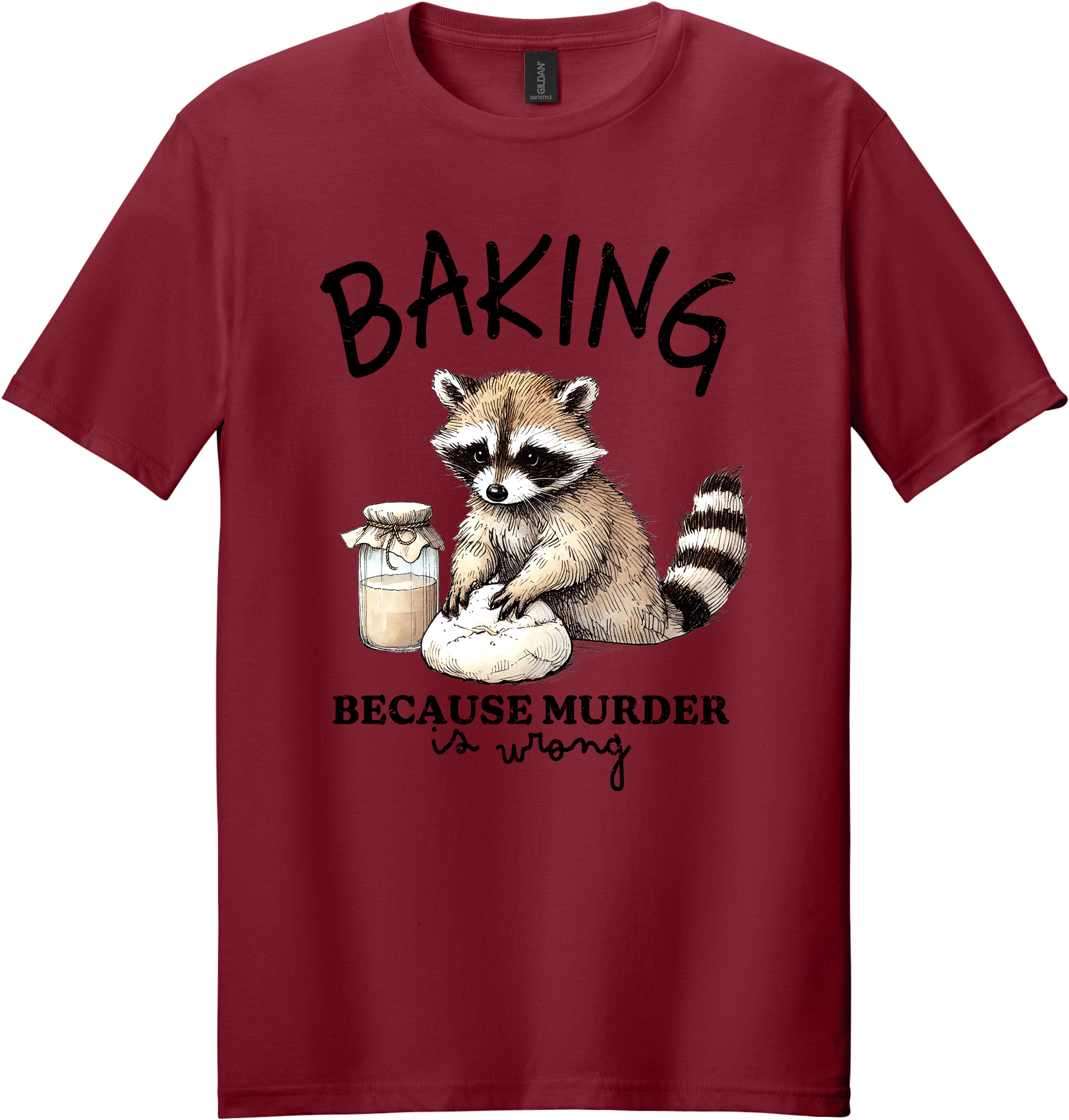Baking Because Murder is Wrong Unisex Tee ~ Printed in the USA