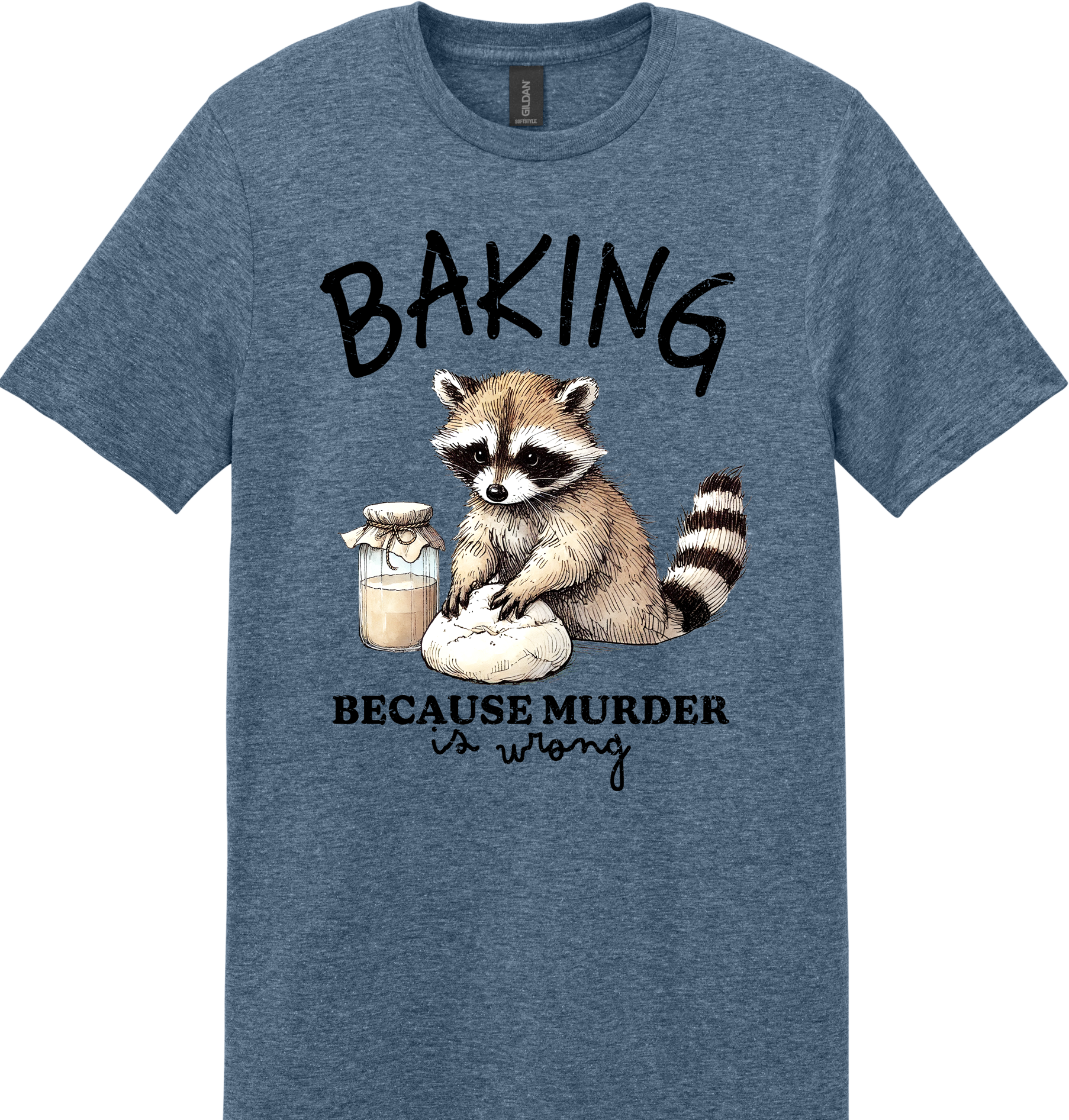 Baking Because Murder is Wrong Unisex Tee ~ Printed in the USA