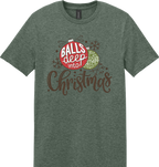 Balls Deep Into Christmas Unisex Tee ~ Printed in the USA