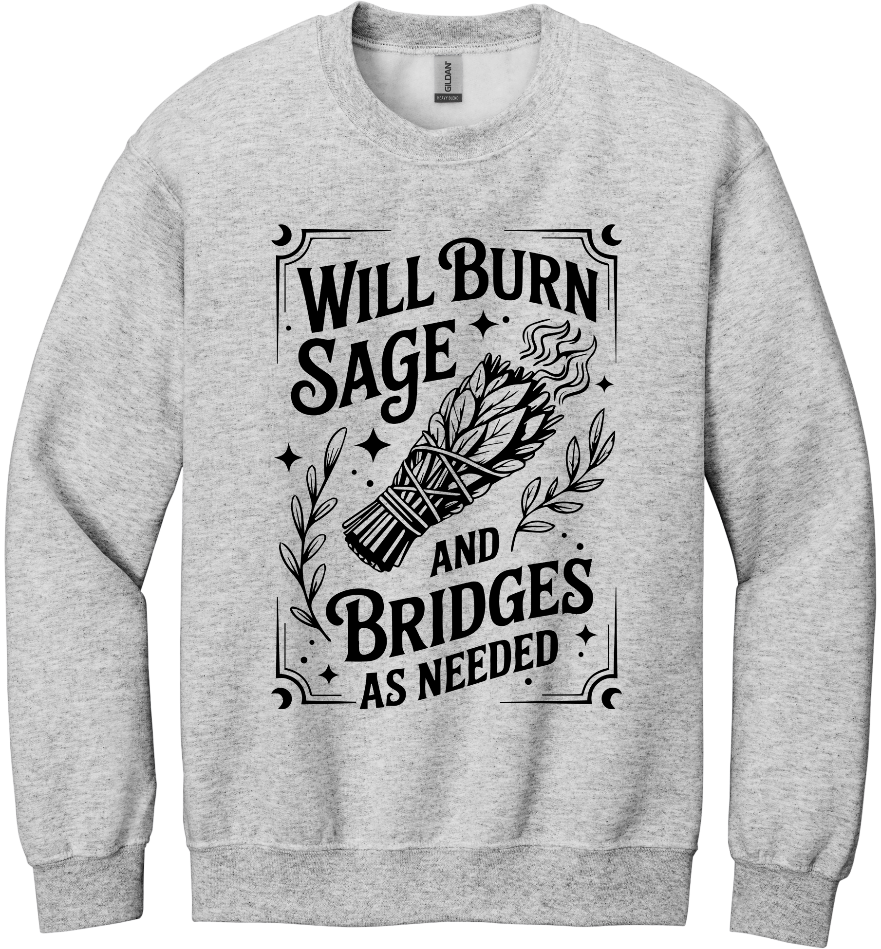 Burn Sage and Bridges Unisex Crewneck Sweatshirt ~ Printed in the USA