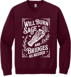 Burn Sage and Bridges Unisex Crewneck Sweatshirt ~ Printed in the USA