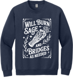 Burn Sage and Bridges Unisex Crewneck Sweatshirt ~ Printed in the USA
