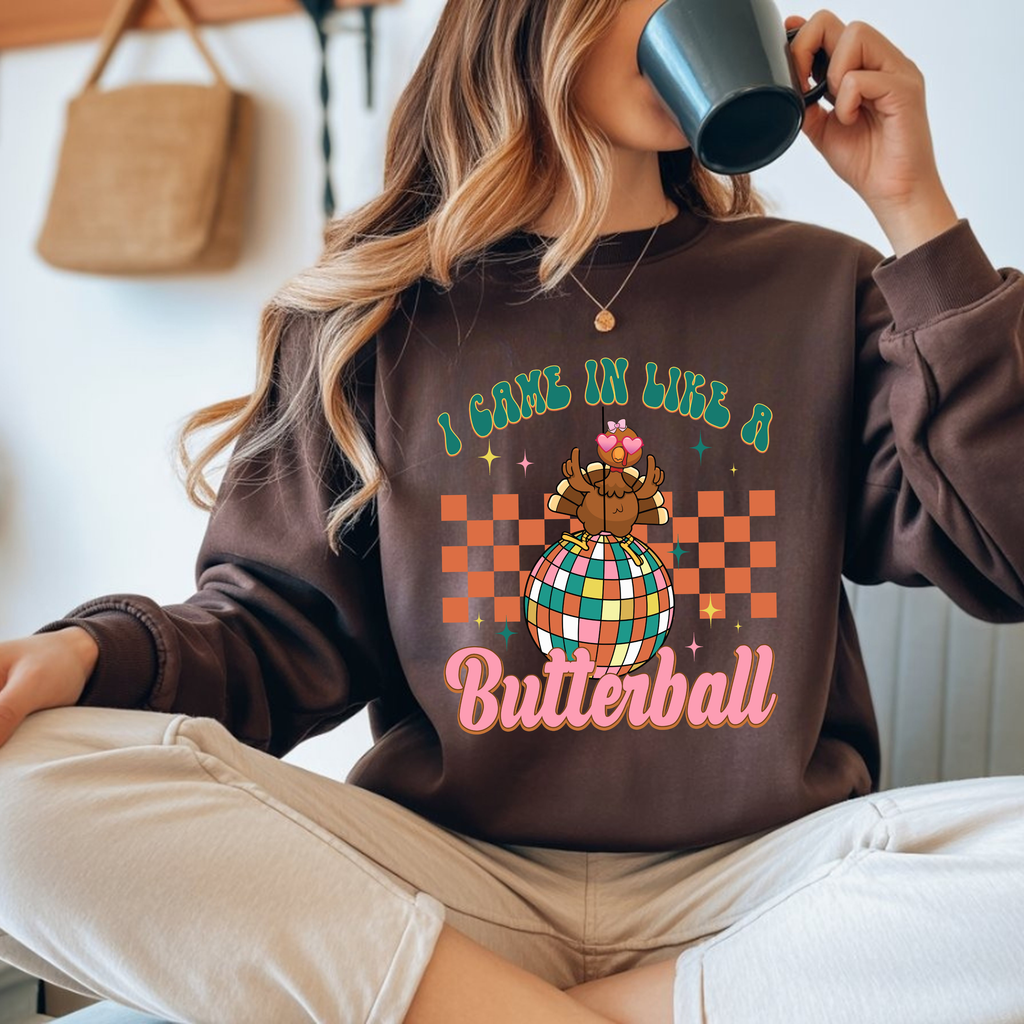 I Came in Like a Butterball Unisex Crewneck Sweatshirt ~ Printed in the USA