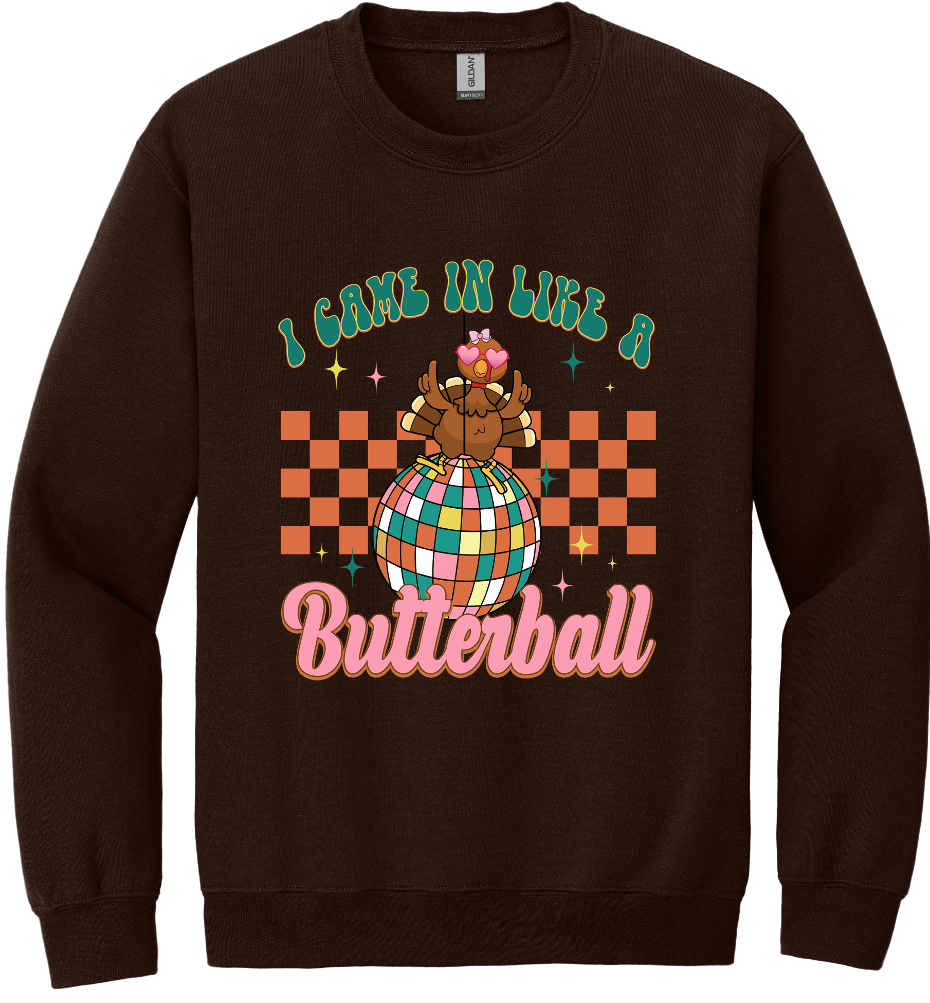 I Came in Like a Butterball Unisex Crewneck Sweatshirt ~ Printed in the USA