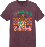 I Came in Like a Butterball Unisex Tee ~ Printed in the USA