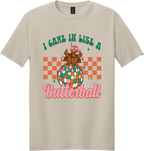 I Came in Like a Butterball Unisex Tee ~ Printed in the USA