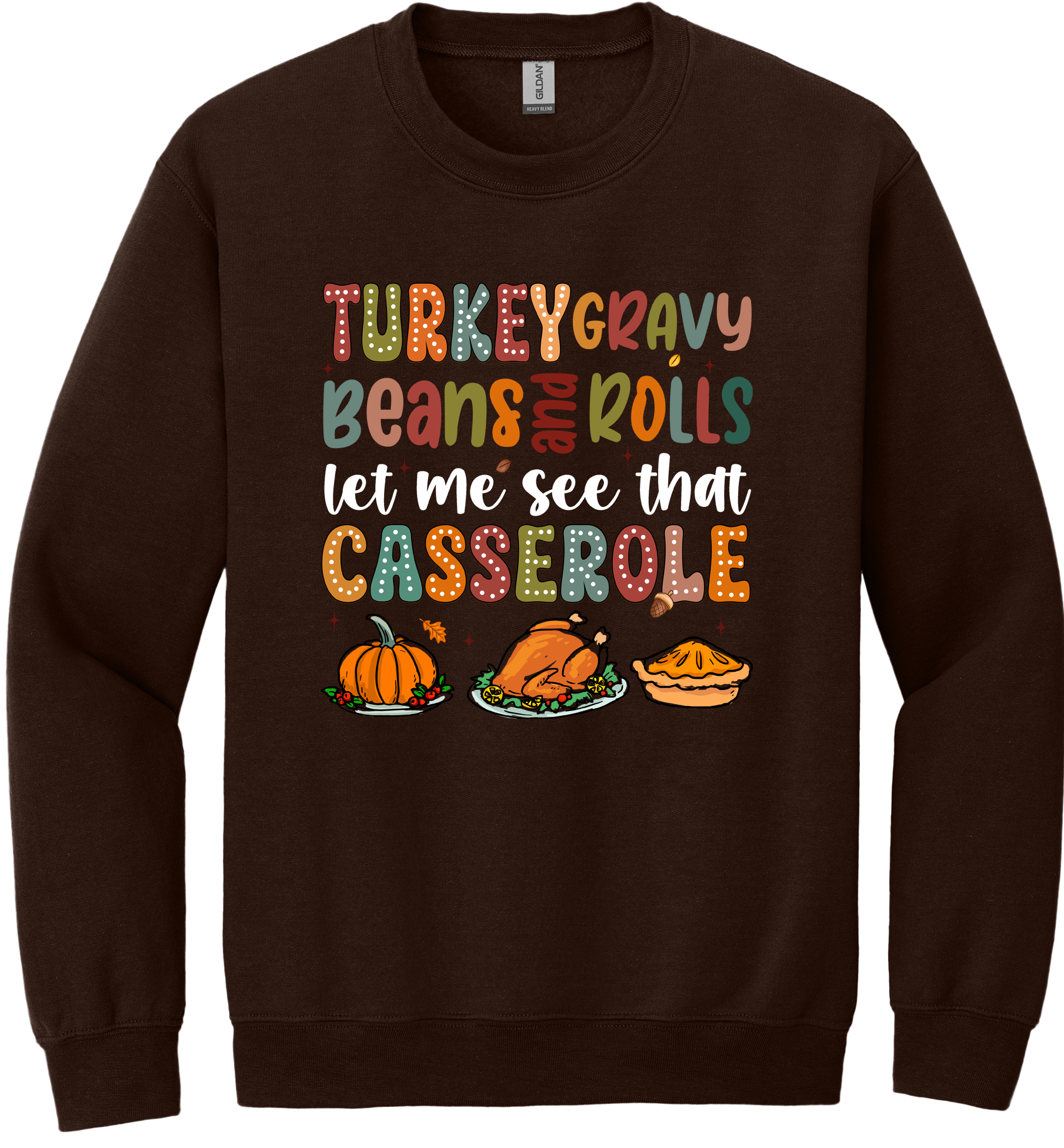 Let Me See That Casserole Unisex Crewneck Sweatshirt ~ Printed in the USA