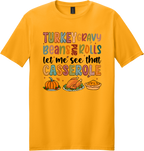 Let Me See That Casserole Unisex Tee ~ Printed in the USA