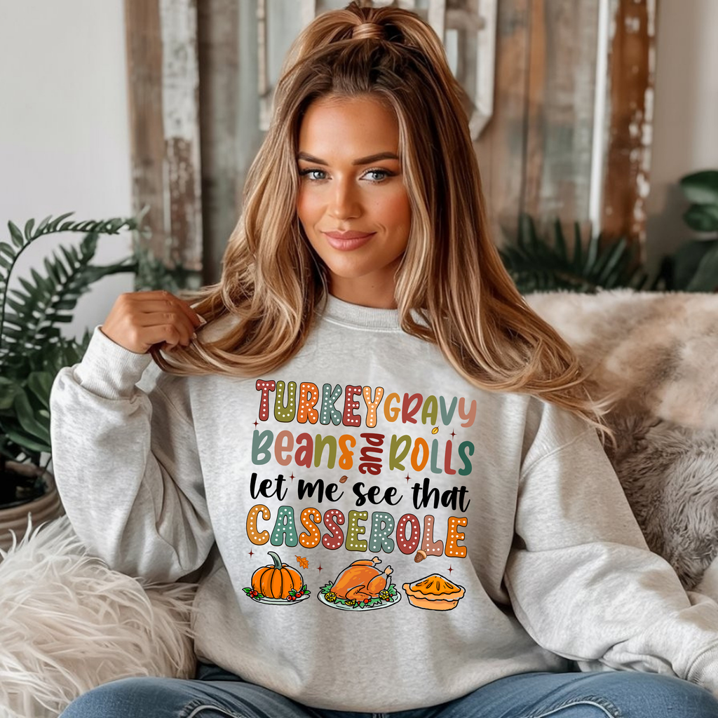 Let Me See That Casserole Unisex Crewneck Sweatshirt ~ Printed in the USA