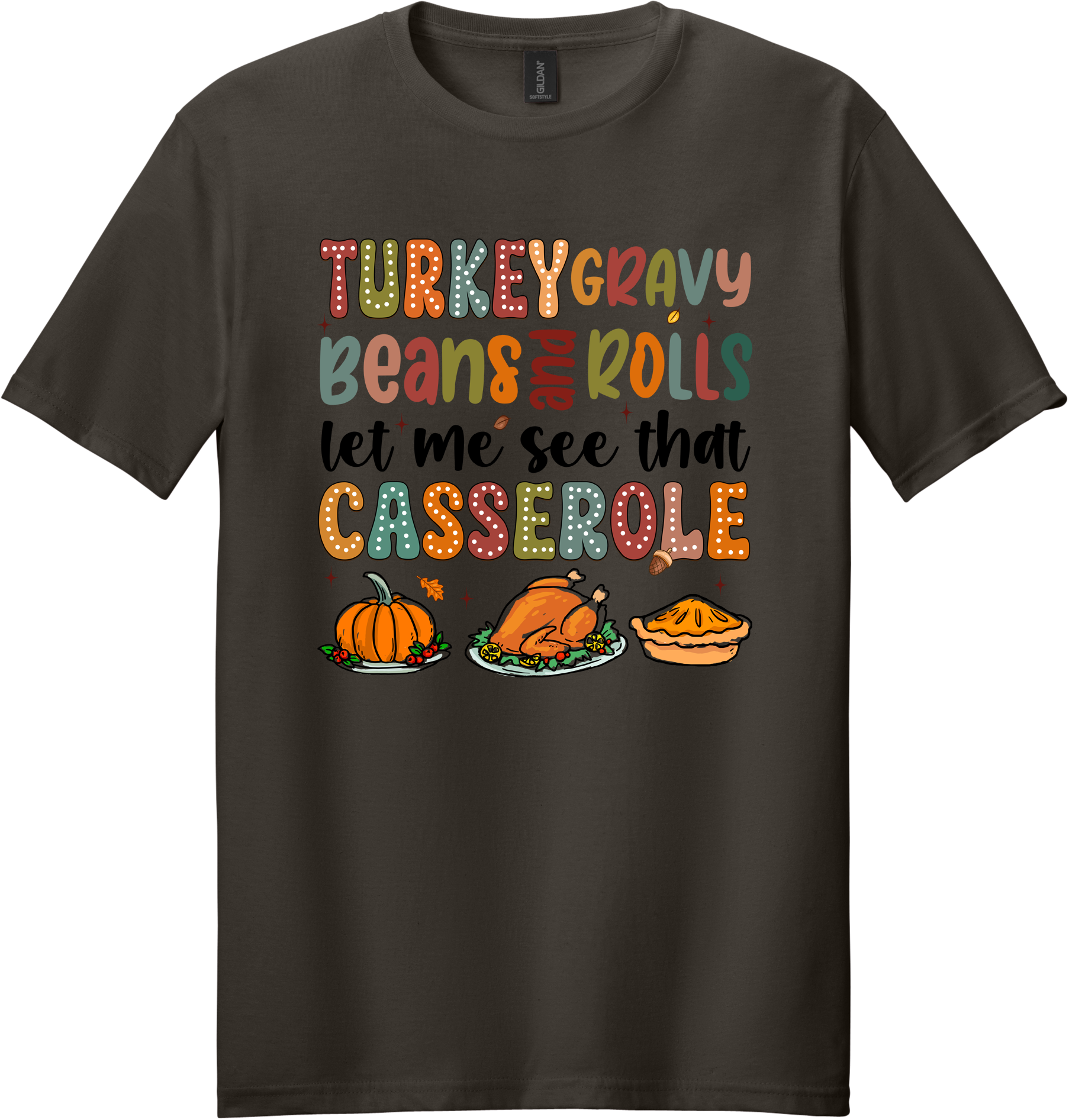 Let Me See That Casserole Unisex Tee ~ Printed in the USA