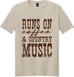 Runs on Coffee and Country Music Unisex Tee ~ Printed in the USA