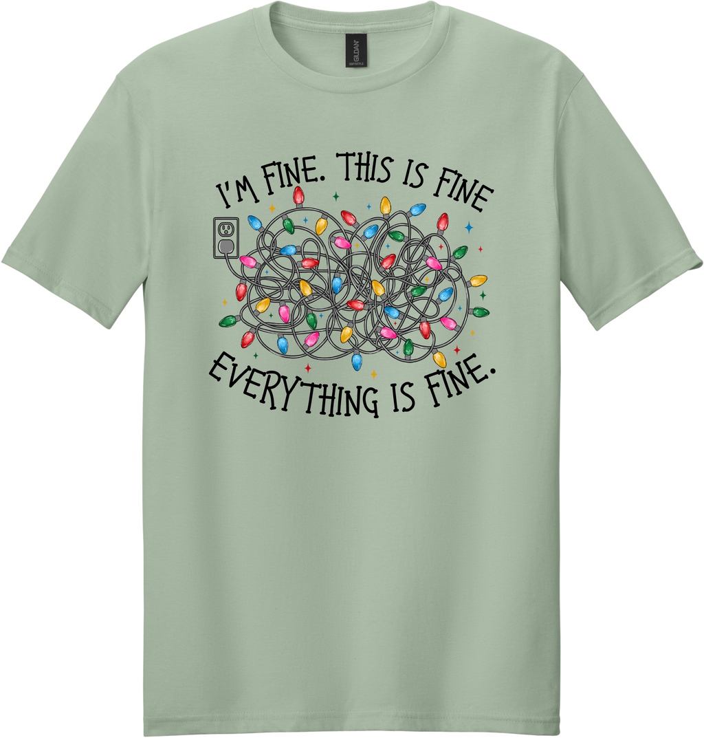 I'm Fine Everything is Fine Unisex Tee ~ Printed in the USA
