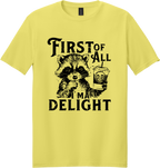 First of All I'm a Delight Unisex Tee ~ Printed in the USA
