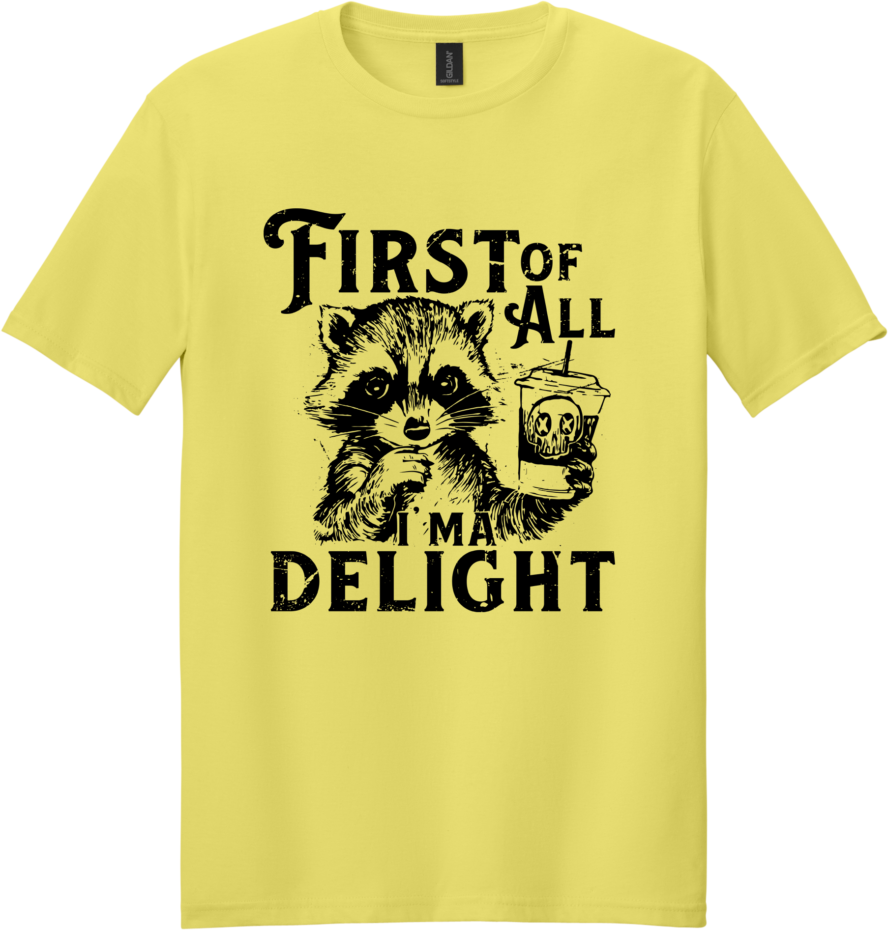First of All I'm a Delight Unisex Tee ~ Printed in the USA