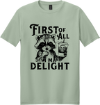 First of All I'm a Delight Unisex Tee ~ Printed in the USA