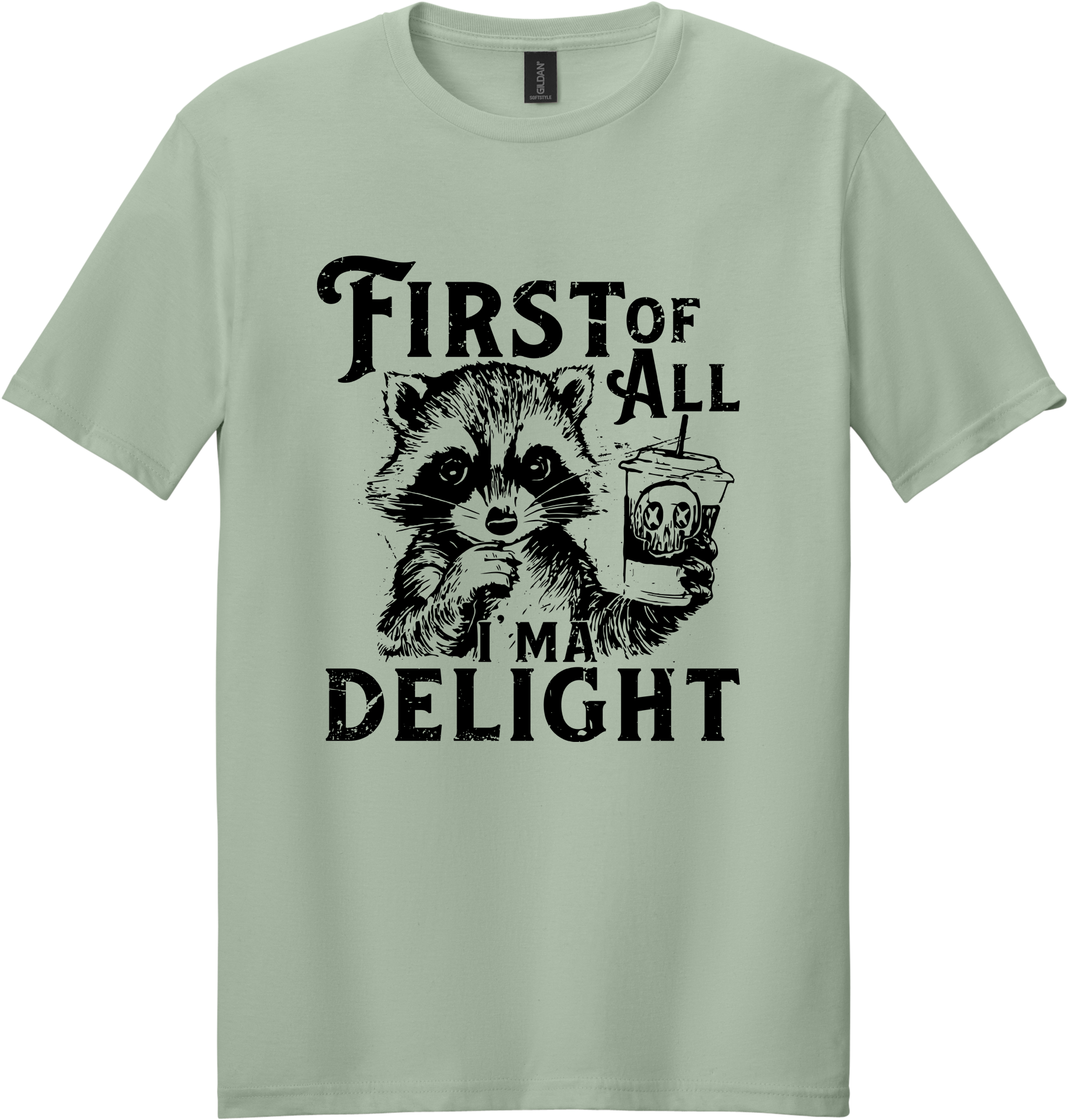 First of All I'm a Delight Unisex Tee ~ Printed in the USA