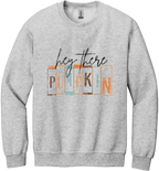 Hey There Pumpkin Unisex Crewneck Sweatshirt ~ Printed in the USA