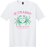 If Crabby Return to the Beach Unisex Tee ~ Printed in the USA