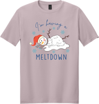Having a Meltdown Unisex Tee ~ Printed in the USA