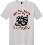 Not My Trash Unisex Tee ~ Printed in the USA