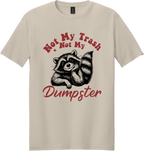 Not My Trash Unisex Tee ~ Printed in the USA