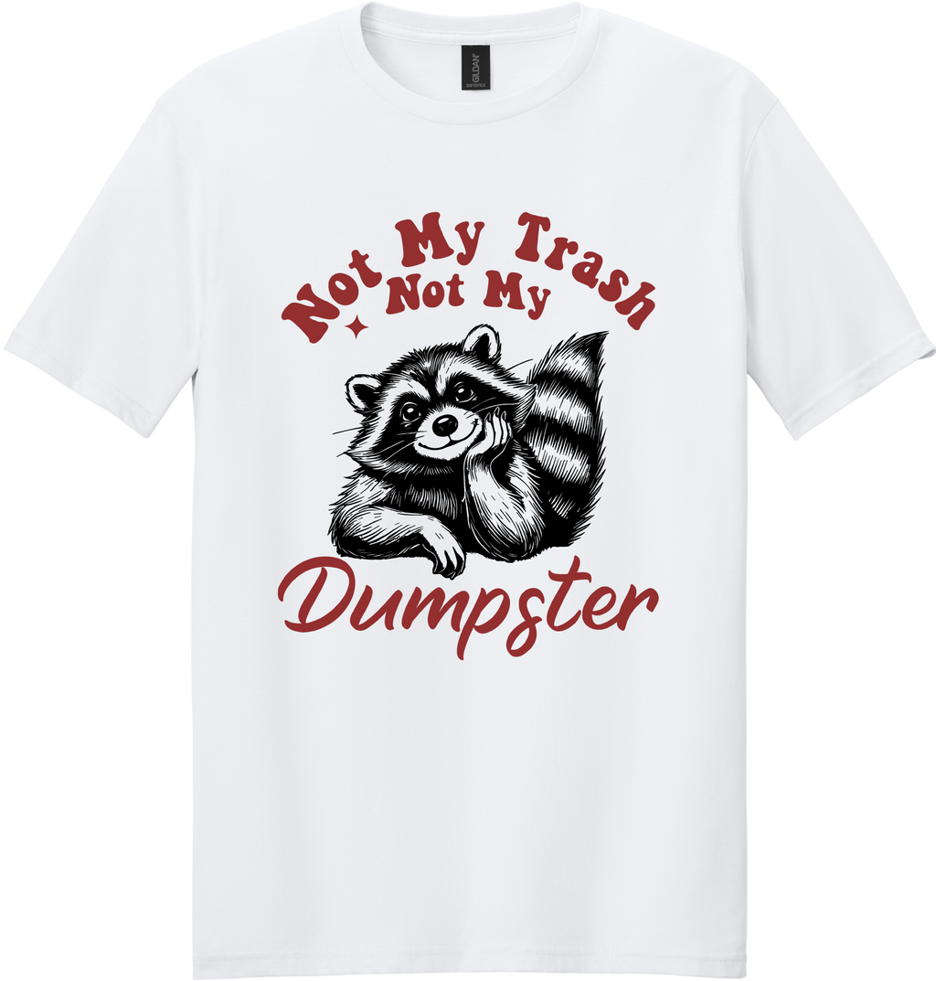 Not My Trash Unisex Tee ~ Printed in the USA