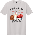 I Put Out For Santa Unisex Tee ~ Printed in the USA
