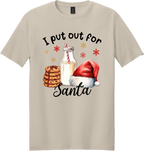 I Put Out For Santa Unisex Tee ~ Printed in the USA