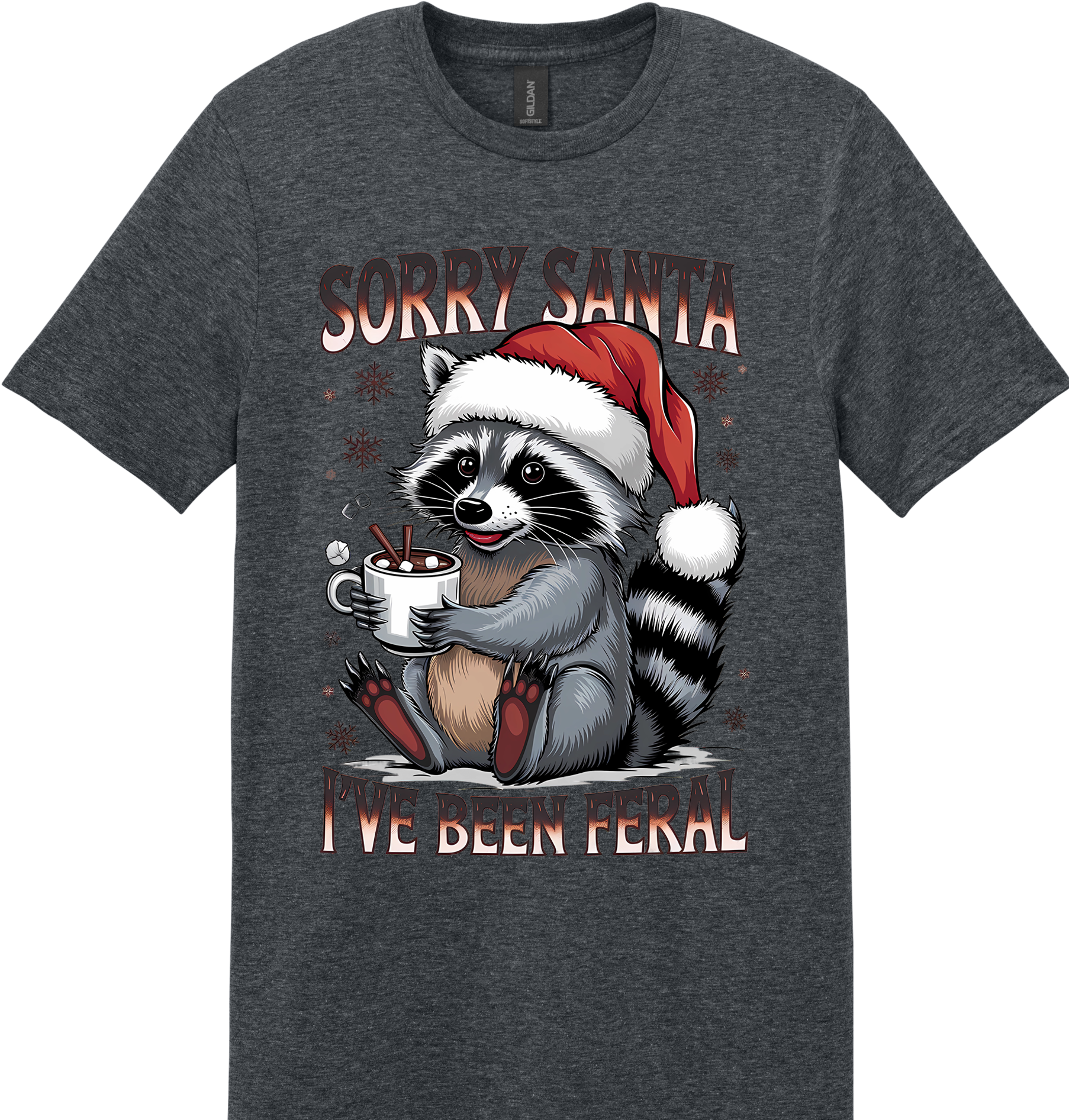 Sorry Santa I've Been Feral Unisex Tee ~ Printed in the USA