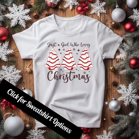 Just a Girl Who Loves Christmas Shirt, Christmas Shirt, Sweatshirt, Tank Top, Winter, Snack Cakes