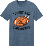 Turkey and Touchdowns Unisex Tee ~ Printed in the USA